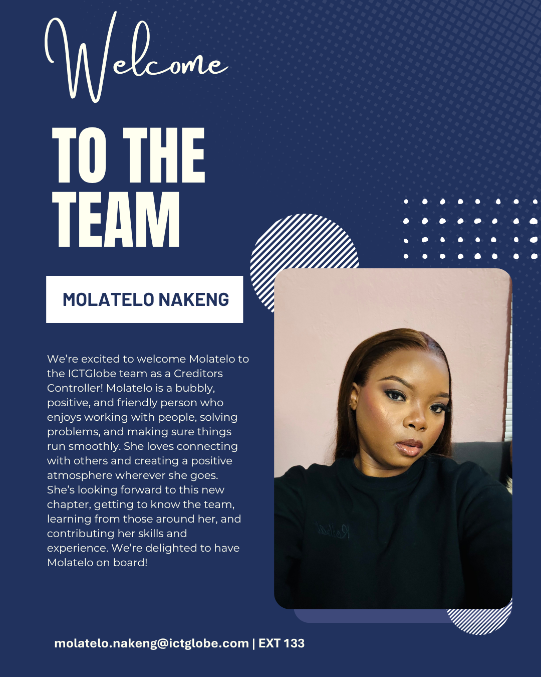 Welcome to the team — Molatelo Nakeng, Creditors Controller at ICTGlobe. molatelo.nakeng@ictglobe.com, ext 133